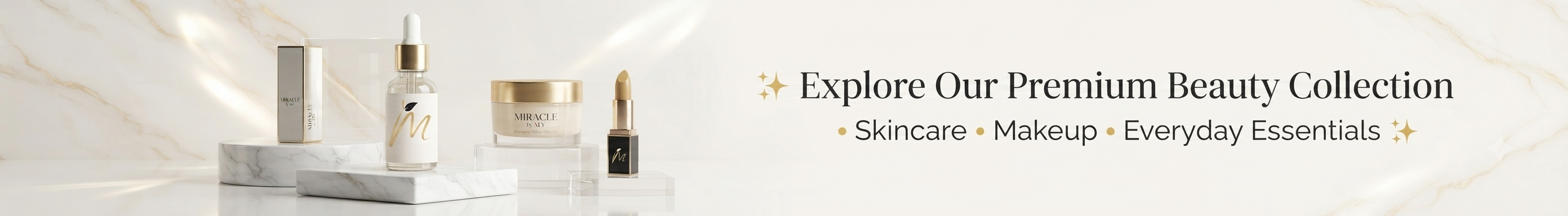 A banner featuring a premium beauty collection with skincare and makeup items on a white marble-textured background, alongside the text 'Explore Our Premium Beauty Collection' and 'Skincare • Makeup • Everyday Essentials'.